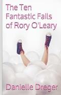 The Ten Fantastic Fails of Rory O'Leary