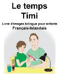 Fran?ais-Islandais Le temps/T?mi Livre d'images bilingue pour enfants