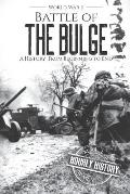 Battle of the Bulge - World War II: A History From Beginning to End