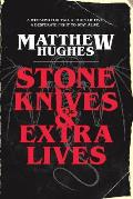 Stone Knives & Extra Lives