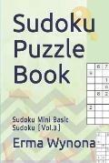 Sudoku Puzzle Book: Sudoku Mini Basic Sudoku (Vol.3)