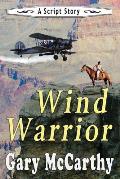 Wind Warrior: A Script Story