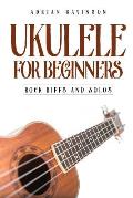 Ukulele for Beginners: Rock Riffs and Solos
