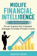 Midlife Financial Intelligence: Proven Business and Investment Strategies to Create Passive Income