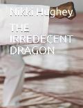 The Irredecent Dragon