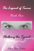 The Legend of Tenna: Book One: Stalking the Tyrant