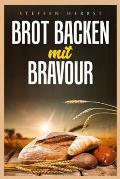 Brot Backen Mit Bravour