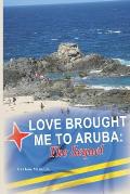 Love Brought Me To Aruba: The Sequel