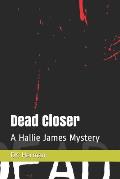 Dead Closer: A Hallie James Mystery