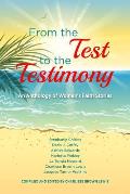 From the Test to the Testimony: An Anthology of Women's Faith Stories