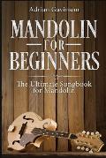 Mandolin For Beginners: The Ultimate Songbook for Mandolin