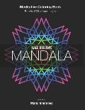 Kaleidoscope Mandala: Meditative Coloring Book for Stress Relief, Relaxation, Creativity and Mindfulness. Bundle of 50 unique images. For Al