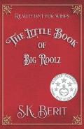 The Little Book of Big Roolz: Unf*ck your life, if you dare
