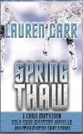 Spring Thaw: A Chris Matheson Cold Case Mystery Novella and Other Mystery Short Stories