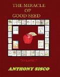 The Miracle of Good Seed