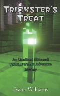 Trickster's Treat: An Unofficial Minecraft Halloween Adventure Mystery