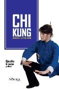 Chi Kung: Salud Y Vitalidad