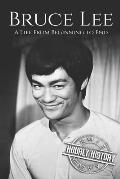 Bruce Lee: A Life From Beginning to End