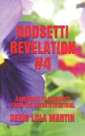Godsetti Revelation #4: A Message to Humanity from the Extraterrestrial