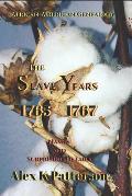 The Slave Years 1765-1767: Names and Surprising Details