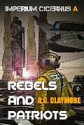Rebels and Patriots: Space Marines and an Imperial Investigator, Racing to Head Off a Galactic Empire War