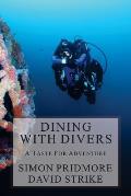 Dining with Divers: A Taste for Adventure