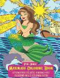 Mermaid Coloring Book: Interesting Aquatic Animals and Mermaid Adult Coloring Book