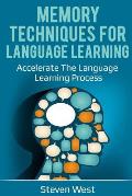 Memory Techniques for Language Learning: Accelerate the Language Learning Process