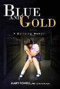 Blue and Gold: A Bullying Memoir