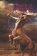 Viger el poder de los centauros: Unos seres muy inteligentes con poderes sobrenaturales