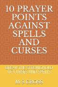 10 Prayer Points Against Spells and Curses: Break the Stronghold of Curses and Spells