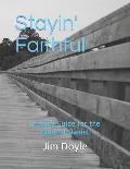 Stayin' Faithful: A Study Guide Forthe Book of Daniel