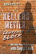 Kellers Metier