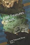 Lost Treasures Stories: Lost Treasure Story Part I