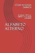 Alfabeto Alterno: Escr?belo Todo Con Signos C-Plus, Audaz Y Divertido