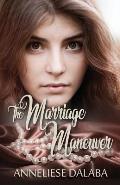 The Marriage Maneuver