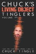 Chuck's Living Object Tinglers: Volume 25