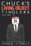 Chuck's Living Object Tinglers: Volume 26