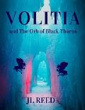 Volitia: And the Orb of Black Thorns
