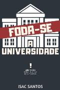 Foda-Se a Universidade: liberdade n?o precisa de diploma