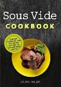 Sous Vide Cookbook: Complete Cookbook Using Modern and Simple Recipes Cooking Under Vacuum