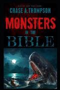 Monsters in the Bible: There Are Ghosts, Dragons, Zombies and Other Monsters in Your Bible?!