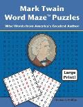 Mark Twain Word Maze Puzzles: Wise Words from America's Greatest Author