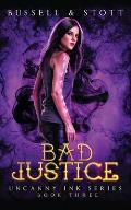 Bad Justice: An Uncanny Kingdom Urban Fantasy