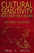 Cultural Sensitivity for Crazy Rich Asians: The Secret to Success
