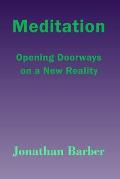 Meditation: Opening Doorways On A New Reality