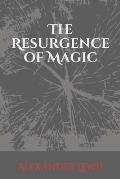 The Resurgence of Magic: Power: Ancient and Forgotten