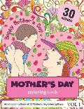 Mother's Day Coloring Book: 30 Coloring Pages of Mother's Day Designs in Coloring Book for Adults (Vol 1)