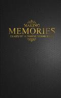 Making Memories: Diary of a Horse Show Mom