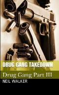 Drug Gang Takedown: A gripping & addictive crime thriller that will have you hooked